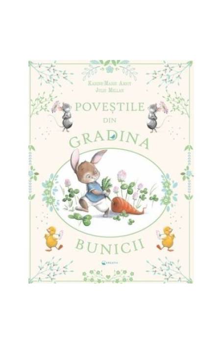 POVESTILE DIN GRADINA BUNICII KREATIV