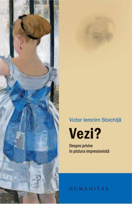 VEZI? DESPRE PRIVIRE IN PICTURA IMPRESIONISTA