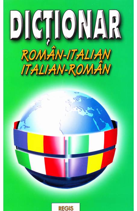 DICTIONAR ROMAN - ITALIAN - ROMAN REGIS