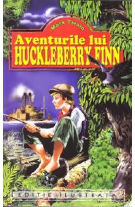 AVENTURILE LUI HUCKLEBERRY FIN