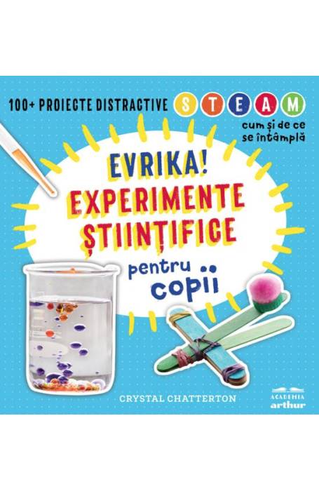 EXPERIMENTE PENTRU COPII (ACADEMIA ARTHUR)