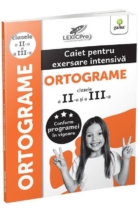 ORTOGRAME - CLASELE II SI III/LEXICPRO
