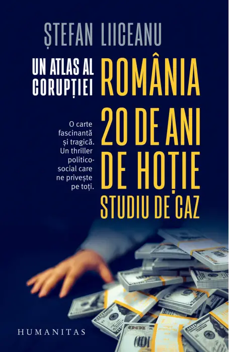 UN ATLAS AL CORUPTIEI. ROMANIA 20 DE ANI DE HOTIE . STUDIU DE CAZ