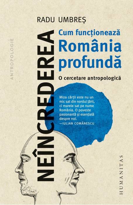 NEINCREDEREA. CUM FUNCTIONEAZA ROMANIA PROFUNDA