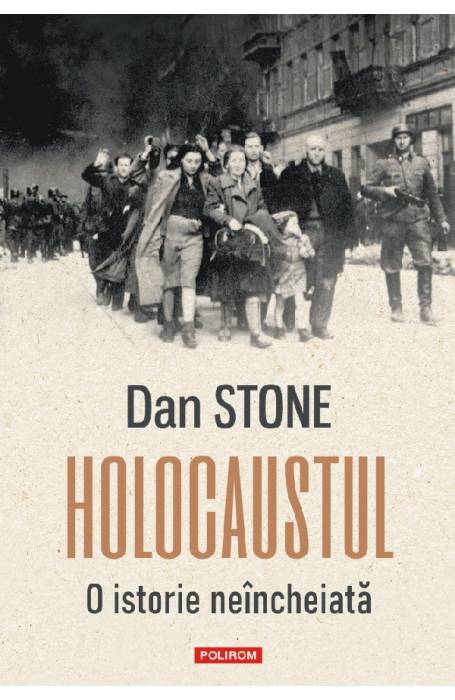 HOLOCAUSTUL. O ISTORIE NEINCHEIATA