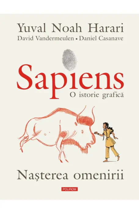 SAPIENS O ISTORIE GRAFICA VOL 1 NASTEREA OMENIRII