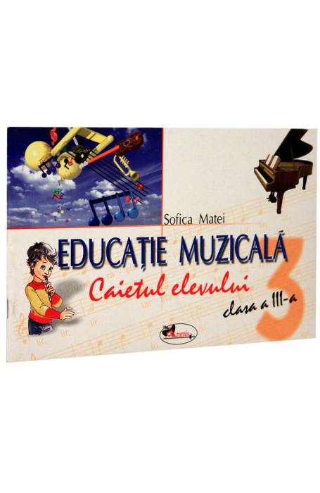 EDUCATIE MUZICALA 3 CAIET ARAMIS