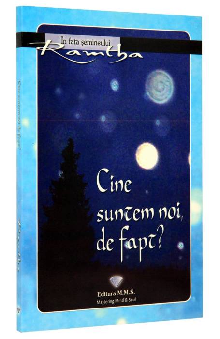 CINE SUNTEM NOI DE FAPT? RAMTHA