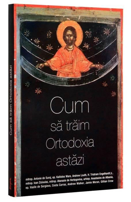 CUM SA TRAIM ORTODOXIA ASTAZI