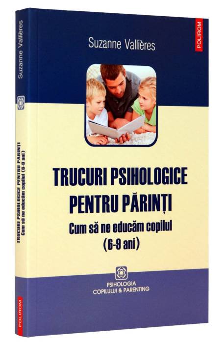 TRUCURI PSIH PT PARINTI 6-9 ANI