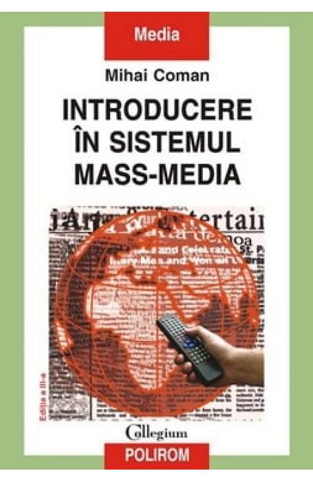 INTRODUCERE IN SISTEMUL MASS - MEDIA ED 4