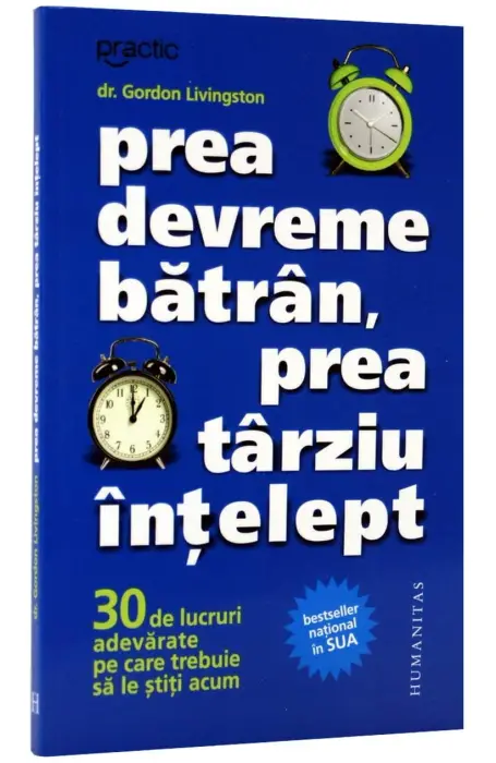 PREA DEVREME BATRAN, PREA TARZIU INTELEPT