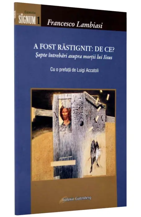 A FOST RASTIGNIT: DE CE?