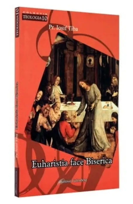 EUHARISTIA FACE BISERICA