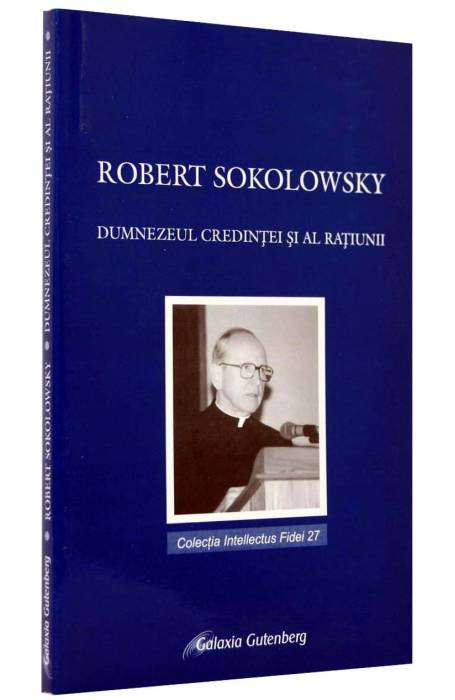 DUMNEZEUL CREDINTEI SI AL RATIUNII