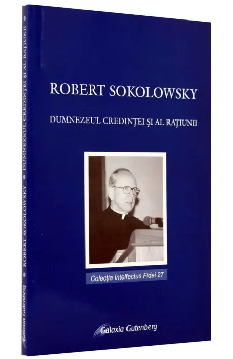 DUMNEZEUL CREDINTEI SI AL RATIUNII