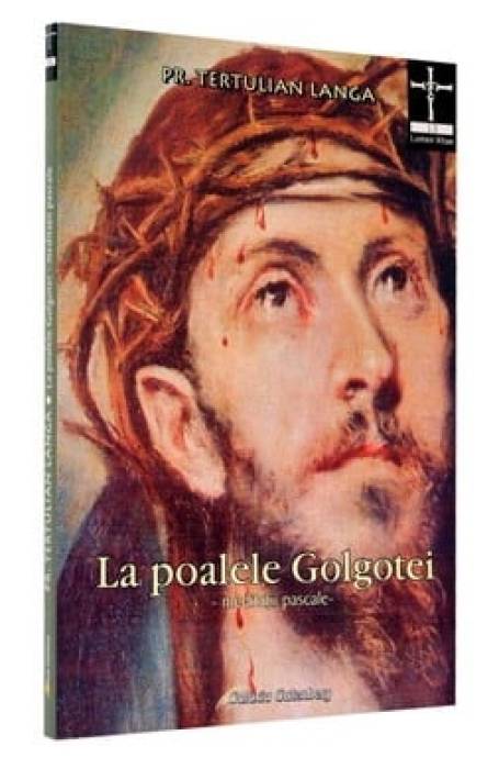 LA POALELE GOLGOTEI