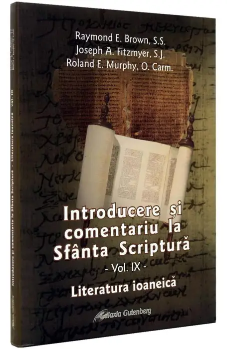 INTRODUCERE SI COMENTARIU LA SF. SCRIPTURA IX - LITERATURA IOANEICA