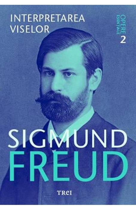 OPERE 2 FREUD - INTERPRETAREA VISELOR 2017