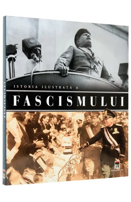 ISTORIA ILUSTRATA A FASCISMULUI