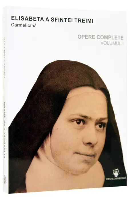 OPERE COMPLETE VOL 1 ELISABETA A SFIINTEI TREIMI