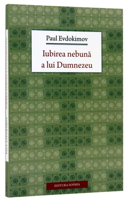 IUBIREA NEBUNA A LUI DUMNEZEU