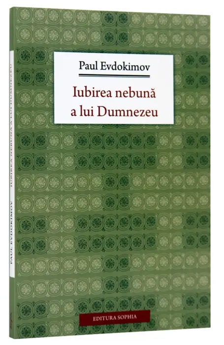 IUBIREA NEBUNA A LUI DUMNEZEU